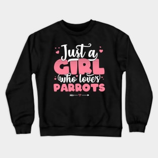 Just A Girl Who Loves Parrots - Cute Parrot lover gift design Crewneck Sweatshirt